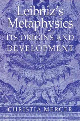 Leibniz's Metaphysics: Its Origins and Development