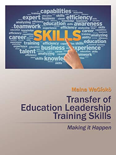 Transfer of Education Leadership Training Skills: Making it Happen