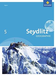Seydlitz Geographie / Ausgabe 2017 für Realschulen in Bayern: Seydlitz Geographie - Ausgabe 2016 für Realschulen in Bayern: Schülerband 5