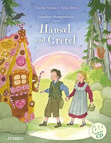 Hänsel und Gretel: Nach der Oper von Engelbert Humperdinck