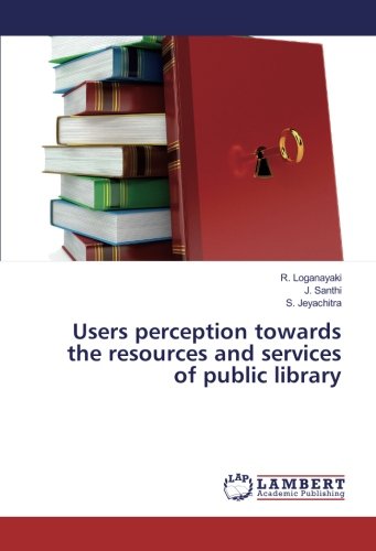 Users perception towards the resources and services of public library