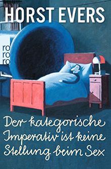 Der kategorische Imperativ ist keine Stellung beim Sex