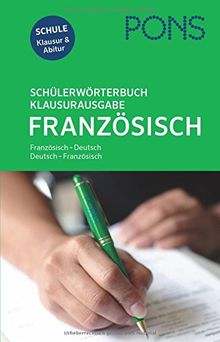 PONS Schülerwörterbuch Klausurausgabe Französisch: Französisch-Deutsch ...