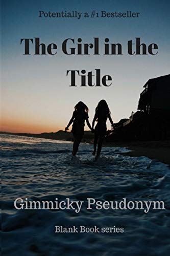 Gimmicky Pseudonym The Girl In The Title