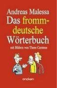 Das frommdeutsche Wörterbuch: Jetzt verstehe ich die Christen!