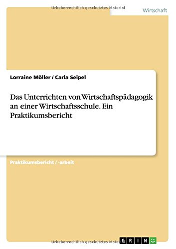 Das Unterrichten von Wirtschaftspädagogik an einer Wirtschaftsschule. Ein Praktikumsbericht