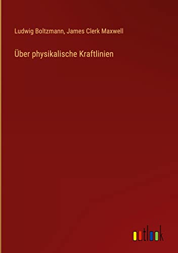 Über physikalische Kraftlinien