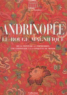 Andrinople, le rouge magnifique