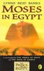 Moses in Egypt: A Novel Inspired by Prince of Egypt and The Book of Exodus: A Novel Inspired by the Film the "Prince of Egypt"