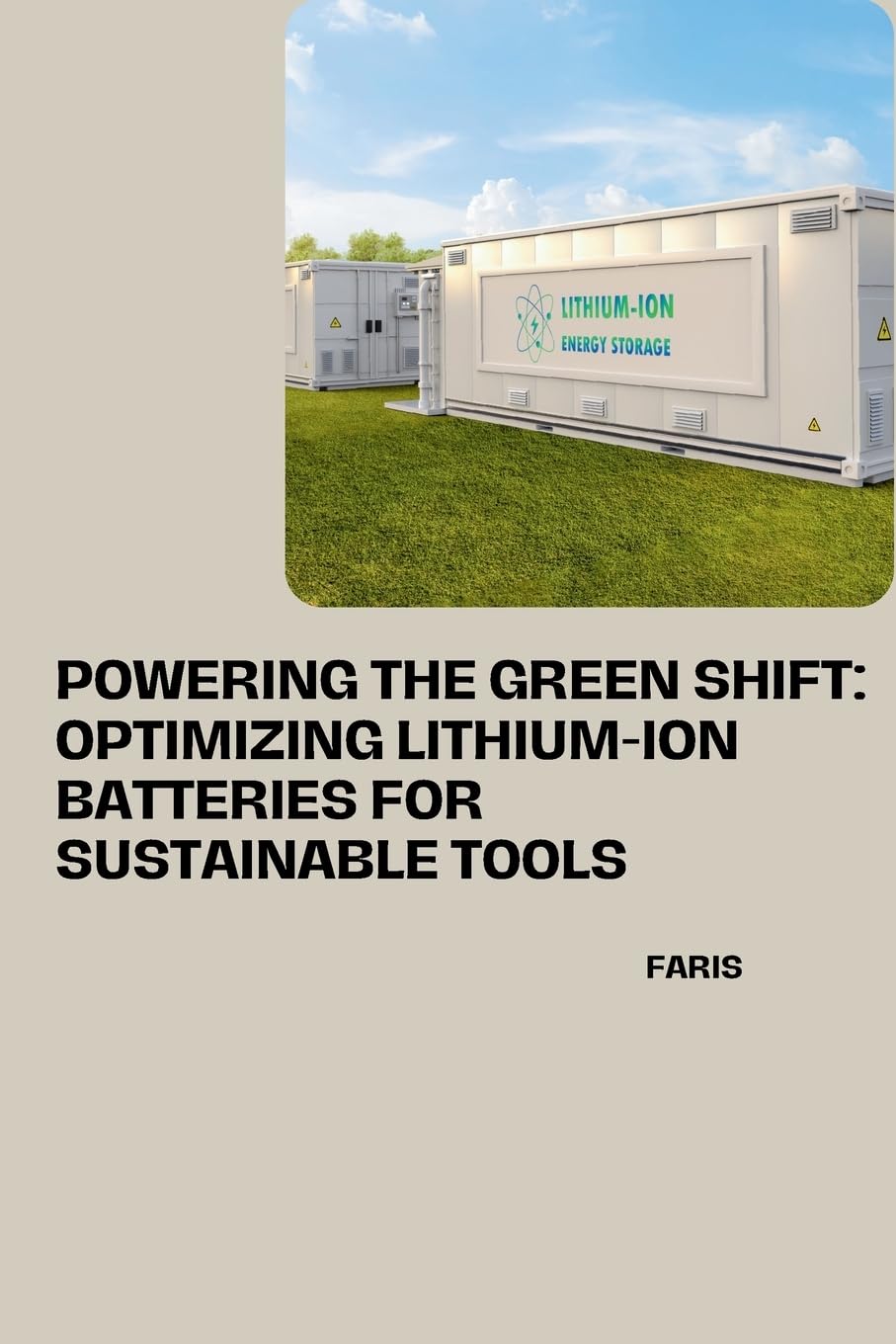 Powering the Green Shift: Optimizing Lithium-Ion Batteries for Sustainable Tools: DE