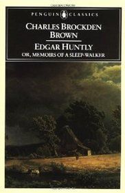 Edgar Huntly or, Memoirs of a Sleep-Walker (Penguin Classics)