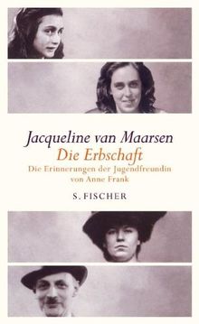 Die Erbschaft: Erinnerungen der Jugendfreundin von Anne Frank