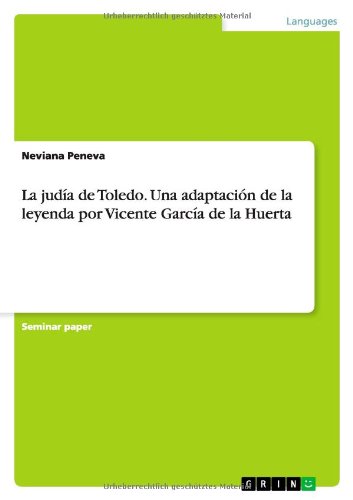 La judía de Toledo. Una adaptación de la leyenda por Vicente García de la Huerta