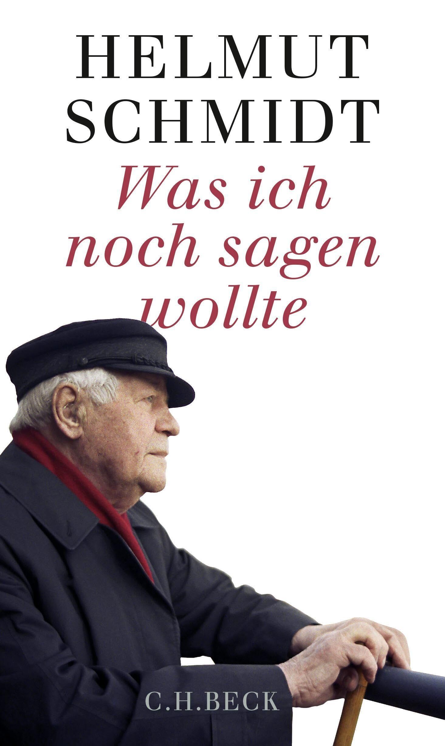 Schmidt, Helmut: Was ich noch sagen wollte