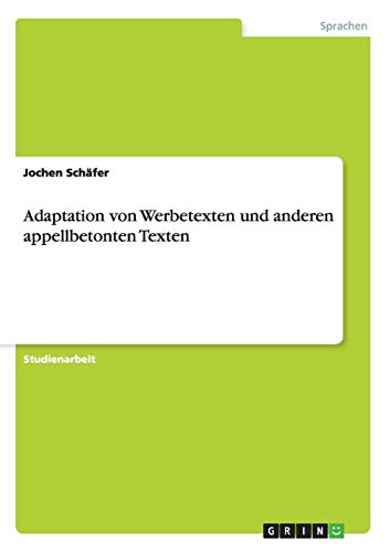 Adaptation von Werbetexten und anderen appellbetonten Texten