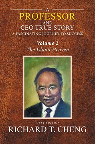 A Professor and CEO True Story: A fascinating Journey to Success