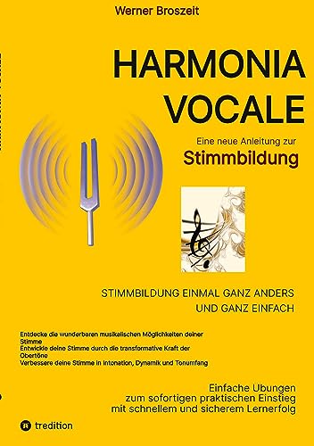Harmonia Vocale: Eine neue Anleitung zur Stimmbildung