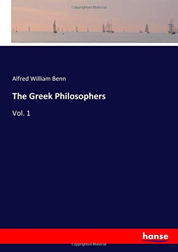 The Greek Philosophers: Vol. 1
