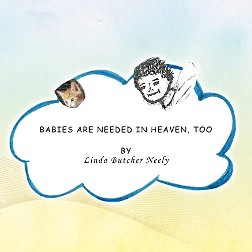 Babies Are Needed In Heaven, Too
