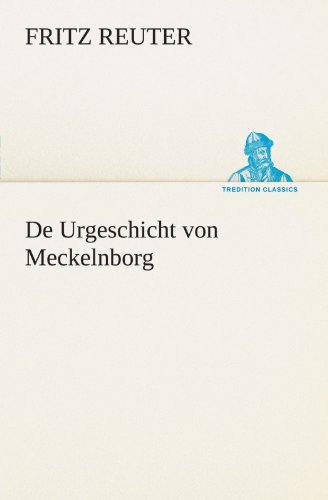 De Urgeschicht von Meckelnborg (TREDITION CLASSICS)