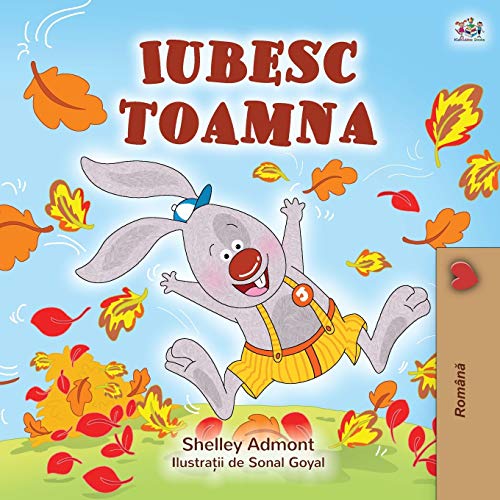 I Love Autumn (Romanian children's book) (Romanian Bedtime Collection)
