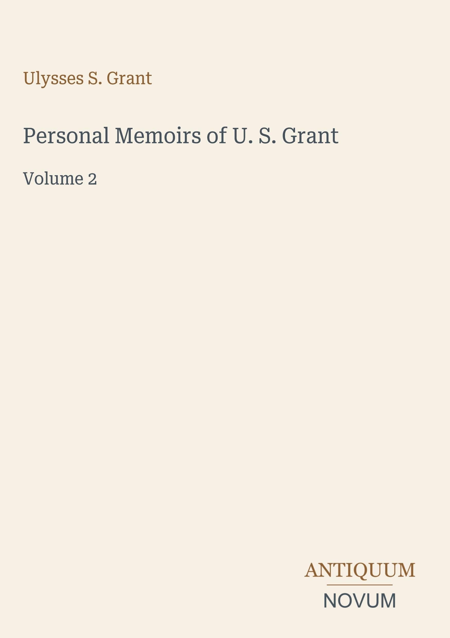 Personal Memoirs of U. S. Grant