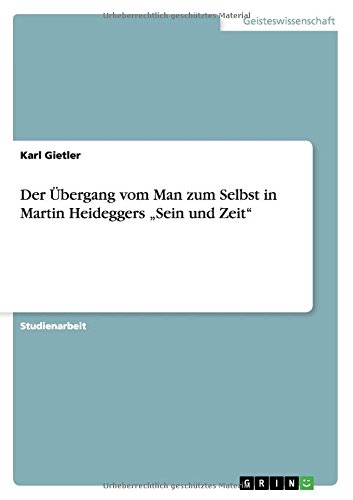 Der Übergang vom Man zum Selbst in Martin Heideggers Sein und Zeit