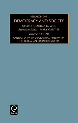 Res Dem Soc V 2: 002 (Materials Research Society Symposium Proceedings): Political Culture and Political Structure : Theoretical and Empirical Studies (Research in Democracy & Society, Band 2)