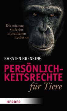 Persönlichkeitsrechte für Tiere: Die nächste Stufe der moralischen Evolution