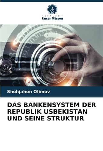 DAS BANKENSYSTEM DER REPUBLIK USBEKISTAN UND SEINE STRUKTUR