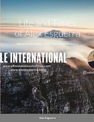 Life and Times of Alex Esguerra: Memories of a Former APEC Youth Representative