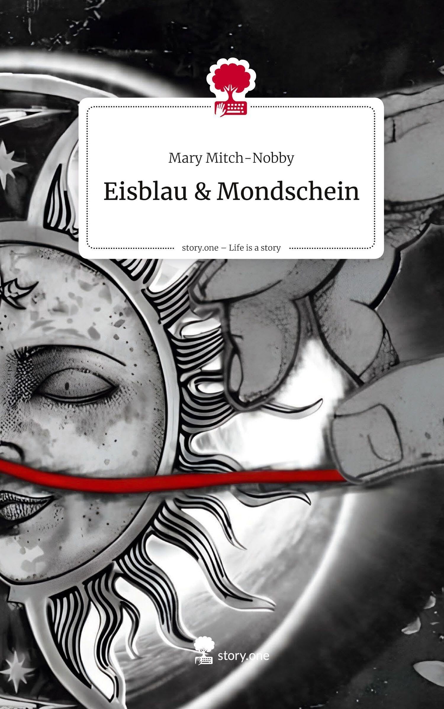 Eisblau & Mondschein. Life is a Story - story.one