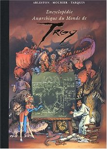 Encyclopédie anarchique du monde de Troy. Vol. 3. Bestiaire