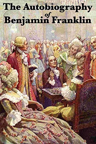 The Autobiography of Benjamin Franklin