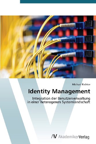 Identity Management: Integration der Benutzerverwaltung  in einer heterogenen Systemlandschaft