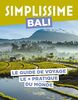 Bali Guide Simplissime: Le guide de voyage le + pratique du monde