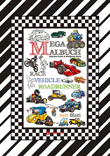 XXL MEGA MALBUCH - RACE ON - TOLLE VEHICLE MOTIVE - CARS - FLUGZEUGE - BOOTE - JETSKI - QUAD - MOTORRÄDER - UFO: VEHICLE (XXL - EDITION: MEGA MALBUCH Das kann ich!)