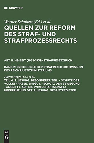 2. Lesung: Besonderer Teil. - Schutz des Volkes (Rasse. Erbgut. - Schutz der Bewegung. - Angriffe auf die Wirtschaftskraft.) - Überprüfung der 2. ... des Reichsjustizministeriums, Band 2)