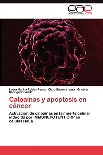 Calpaínas y apoptosis en cáncer: Activación de calpaínas en la muerte celular inducida por IMMUNEPOTENT CRP en células HeLa