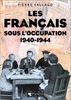 Les Français sous l'Occupation, 1940-1944 (Histoire)