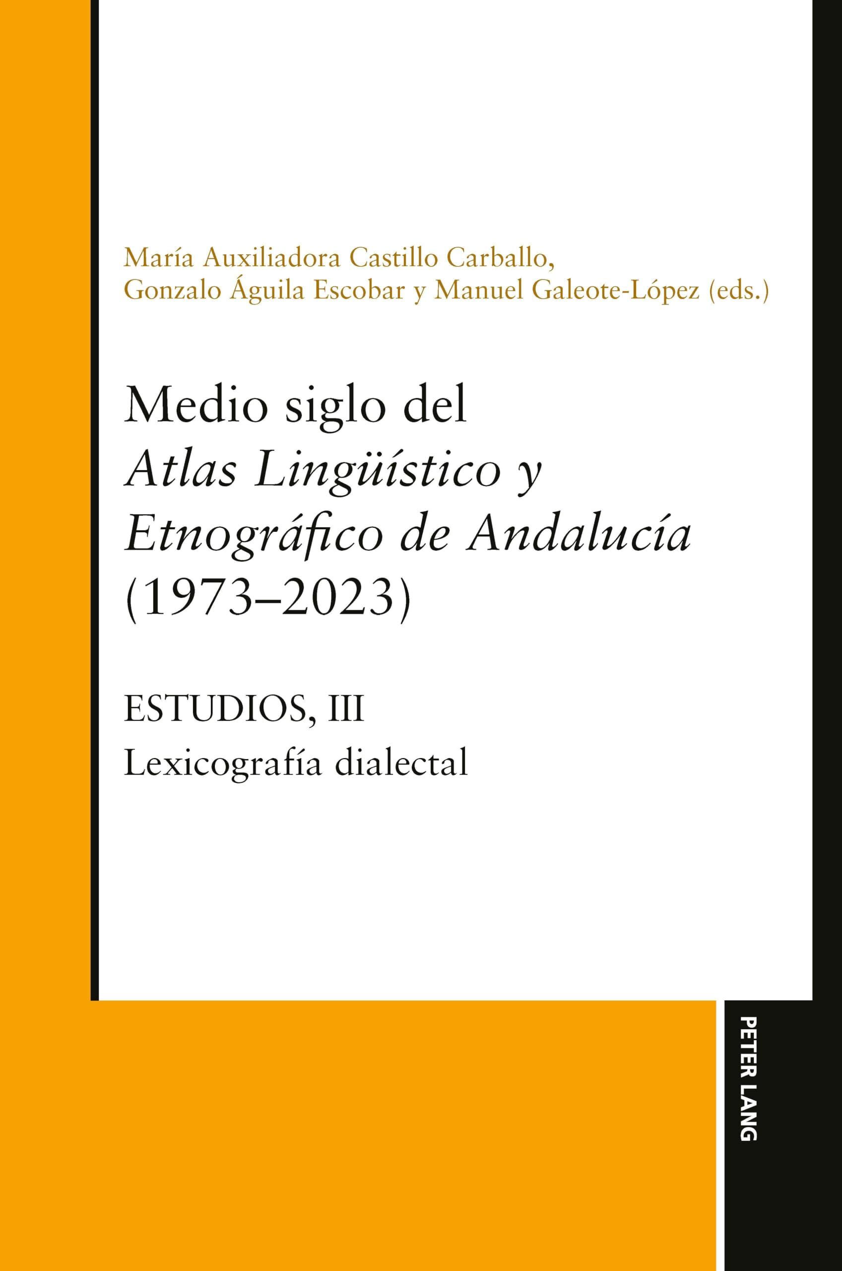 Medio siglo del Atlas lingüístico y etnográfico de Andalucía (1973-2023): Estudios, Vol. III