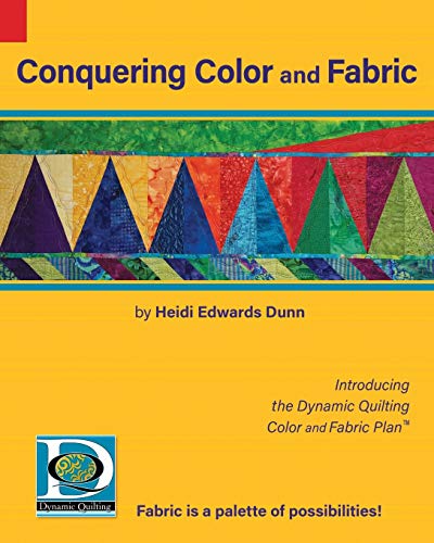 Conquering Color and Fabric: Introducing the Dynamic Quilting Color and Fabric Plan