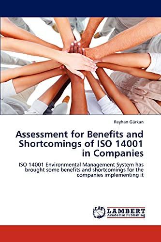 Assessment for Benefits and Shortcomings of ISO 14001 in Companies: ISO 14001 Environmental Management System has brought some benefits and shortcomings for the companies implementing it
