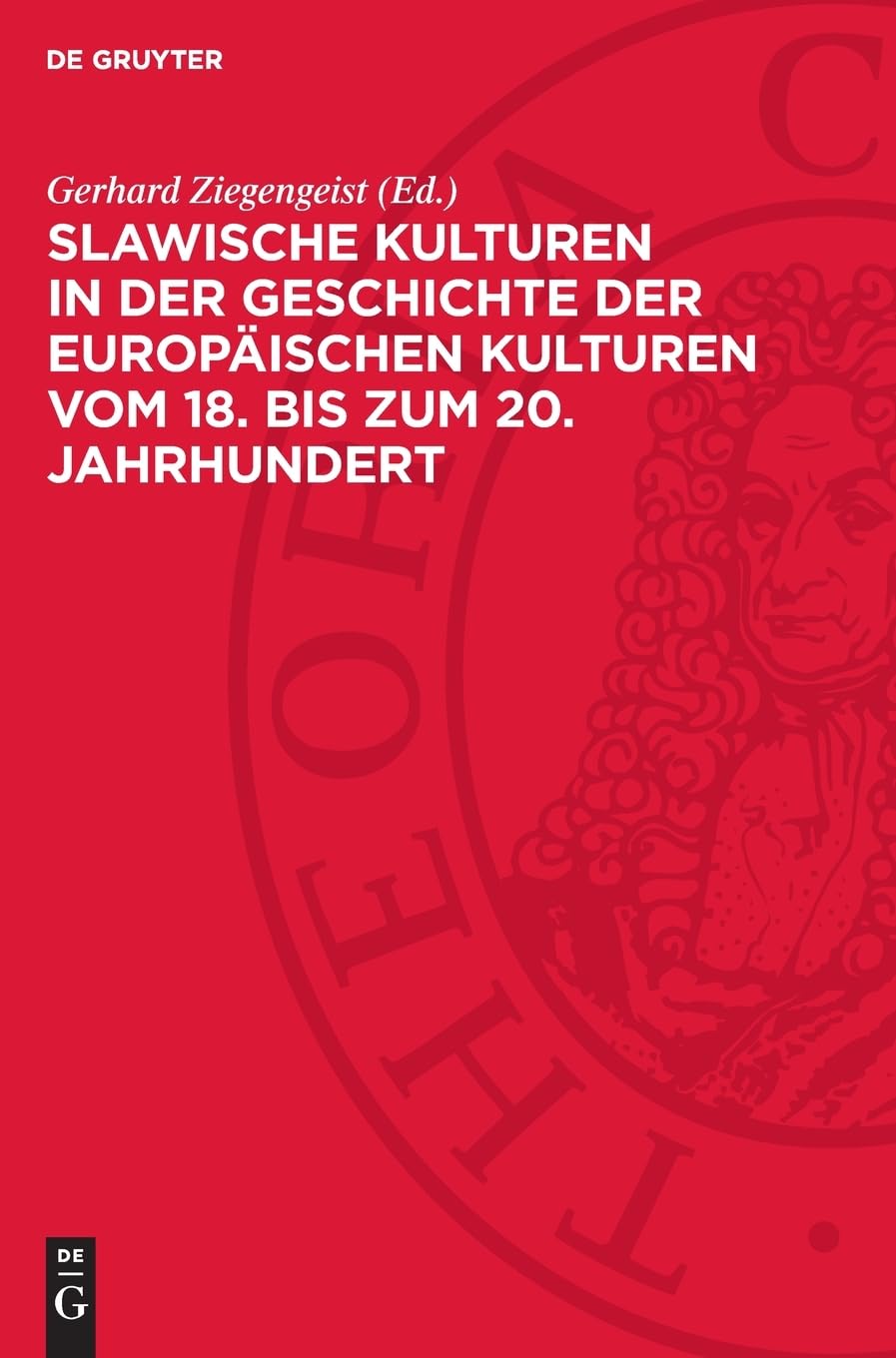 Slawische Kulturen in der Geschichte der europäischen Kulturen vom 18. bis zum 20. Jahrhundert: Internationaler Studienband