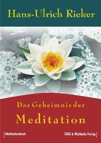 Das Geheimnis der Meditation