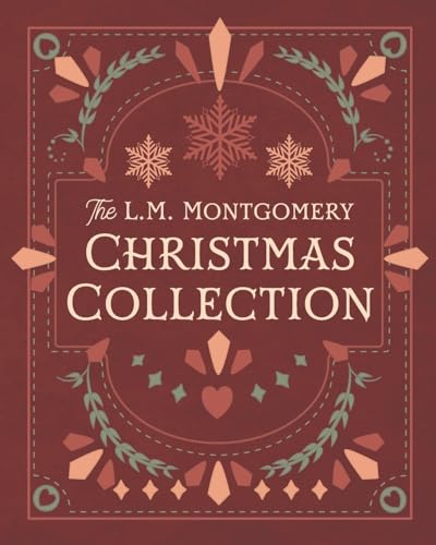 The L. M. Montgomery Christmas Collection