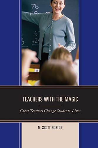 Teachers with The Magic: Great Teachers Change Students' Lives