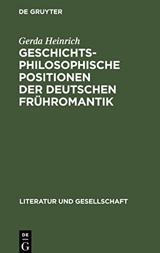 Geschichtsphilosophische Positionen der deutschen Frühromantik: (Friedrich Schlegel und Novalis)
