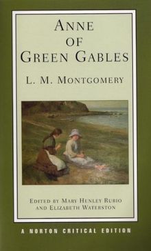 Anne of Green Gables (Norton Critical Editions)