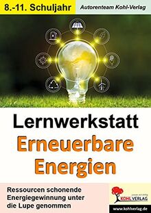 Lernwerkstatt Erneuerbare Energien: Ressourcen schonende Energiegewinnung unter die Lupe genommen